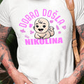 Personalizovana muška majica „Dobrodošla Nikolina“ – Šta Pokloniti RS