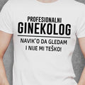 Muška majica „Profesionalni ginekolog – navik'o da gledam“ – Šta Pokloniti RS