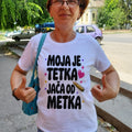 Moja je tetka jača od metka | Ženska majica