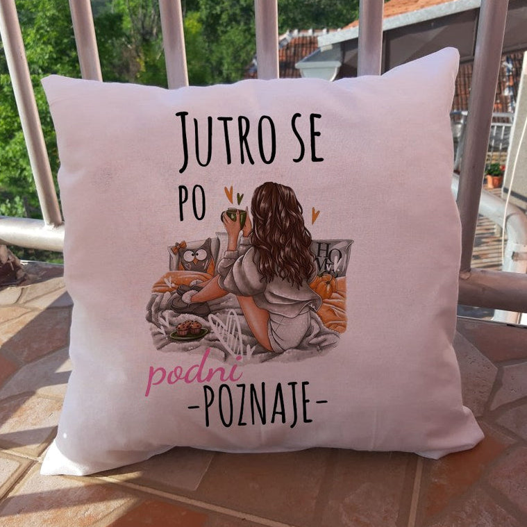 Jastuk „Jutro se po podne poznaje“