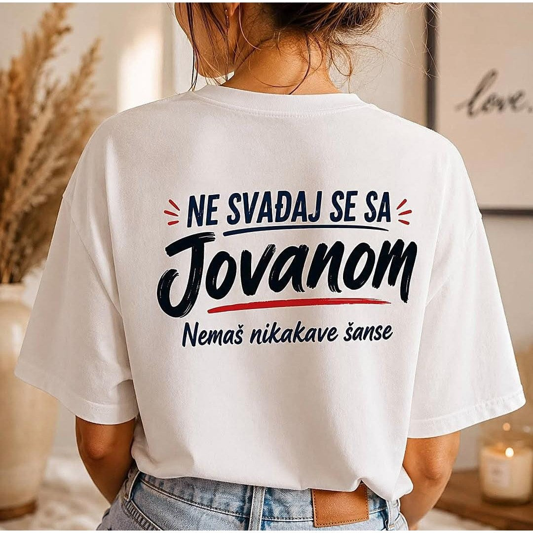 Ženska majica „Ne svađaj se sa Jovanom“ – leđa