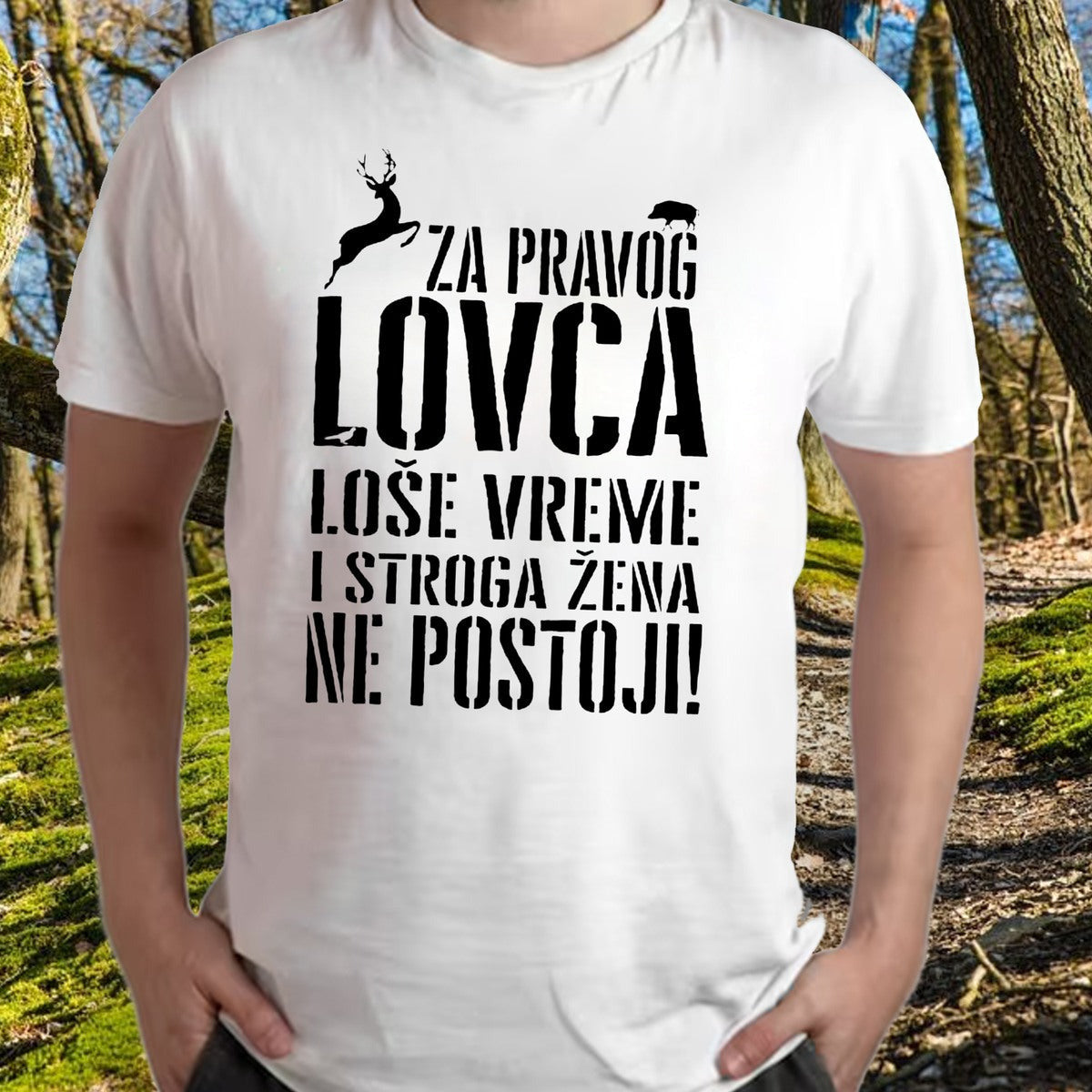 Muška majica „Za pravog lovca i stroga žena ne postoji“