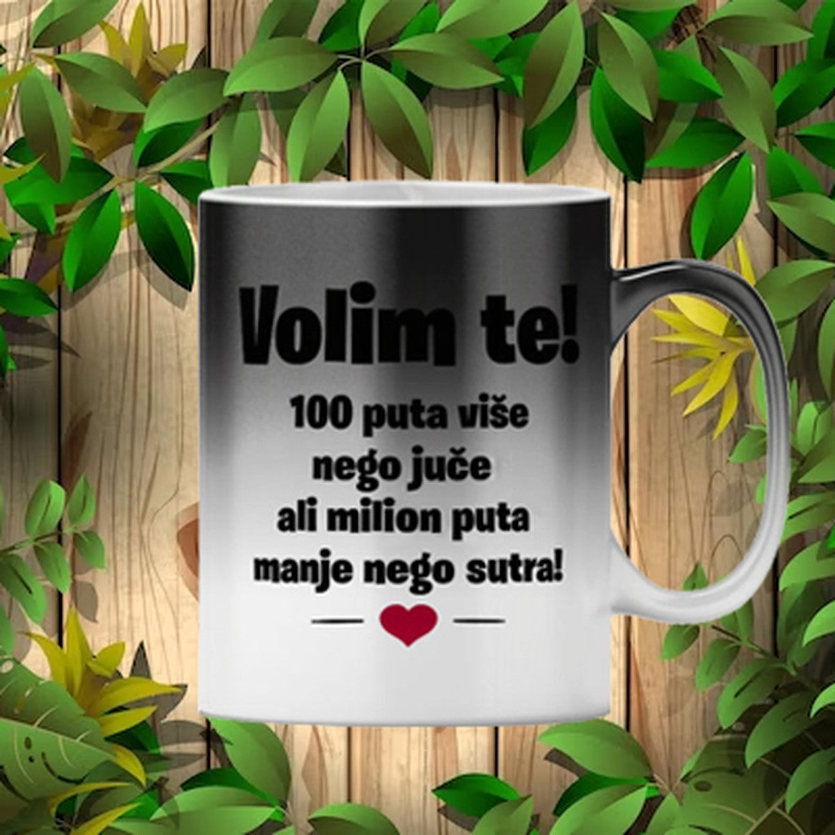Magična šolja „Volim te 100 puta više nego juče“