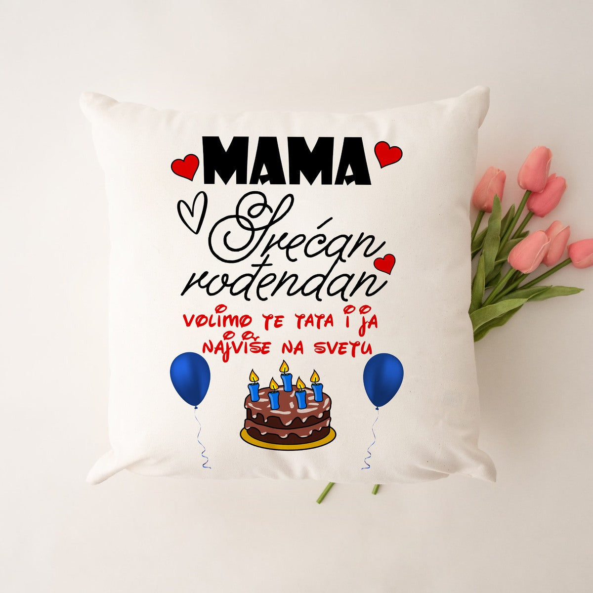 Jastuk „Mama, srećan rođendan – volimo te tata i ja“