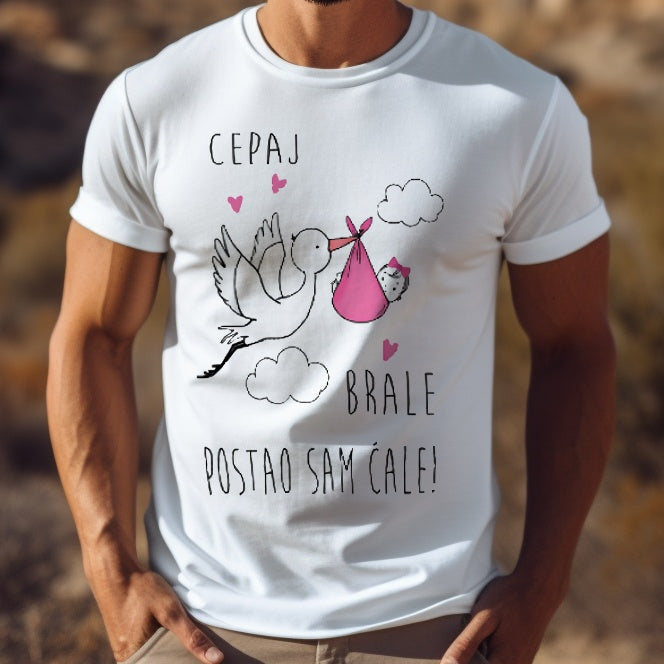 Majica „Cepaj brale – postao sam ćale!“