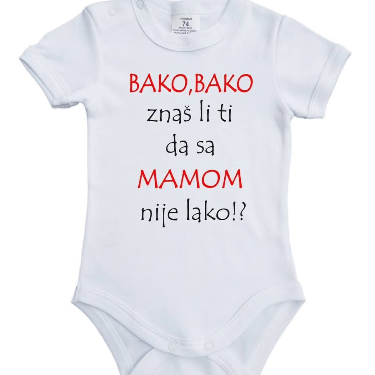 Bako, bako, znaš li ti da sa mamom nije lako!? | Bodić za bebe