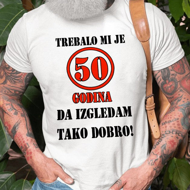 Muška majica „Trebalo mi je 50 godina da izgledam ovako dobro“ – crveni broj
